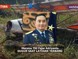 Marsma TNI Fajar Adriyanto Gugur Saat Latihan Terbang, Sosok Inspiratif TNI AU
